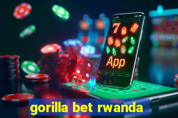 gorilla bet rwanda